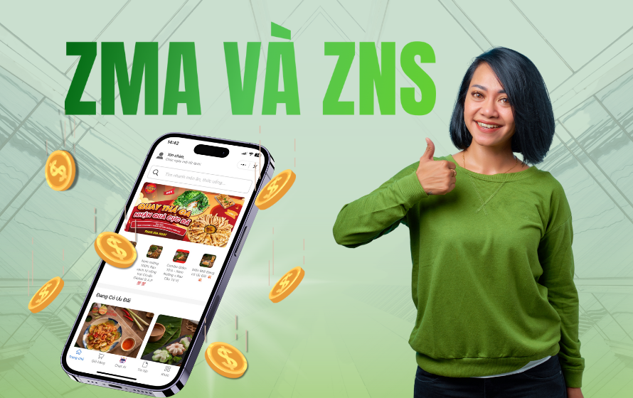 LÀM THẾ NÀO ĐỂ KẾT HỢP ZMA VÀ ZNS GIÚP DOANH NGHIỆP TIẾT KIỆM CHI PHÍ MARKETING