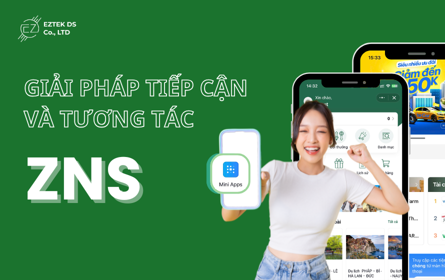 GIẢI PHÁP TIẾP CẬN VÀ TƯƠNG TÁC VỚI KHÁCH HÀNG HIỆU QUẢ TRÊN ZNS